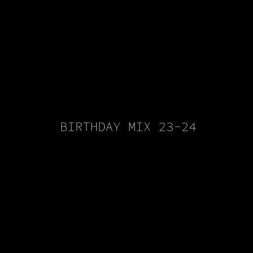 BIRTHDAY MIX 23-24